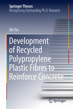 Development of Recycled Polypropylene Plastic Fibres to Reinforce Concrete (eBook, PDF) - Yin, Shi