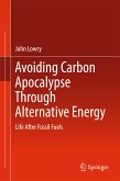 Avoiding Carbon Apocalypse Through Alternative Energy (eBook, PDF)