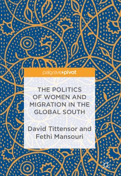 The Politics of Women and Migration in the Global South (eBook, PDF)