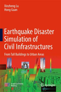 Earthquake Disaster Simulation of Civil Infrastructures (eBook, PDF) - Lu, Xinzheng; Guan, Hong