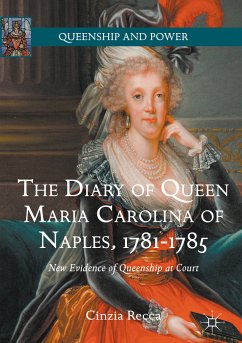 The Diary of Queen Maria Carolina of Naples, 1781-1785 (eBook, PDF) - Recca, Cinzia