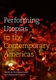 Performing Utopias in the Contemporary Americas (eBook, PDF)