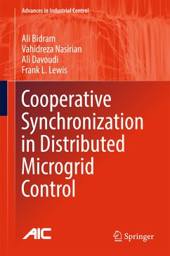 Cooperative Synchronization in Distributed Microgrid Control (eBook, PDF) - Bidram, Ali; Nasirian, Vahidreza; Davoudi, Ali; Lewis, Frank L.