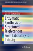 Enzymatic Synthesis of Structured Triglycerides (eBook, PDF)