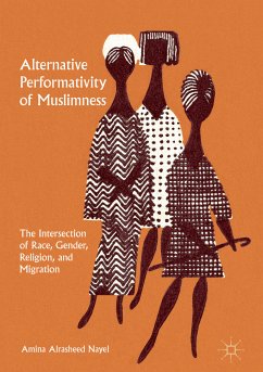 Alternative Performativity of Muslimness (eBook, PDF) - Nayel, Amina Alrasheed