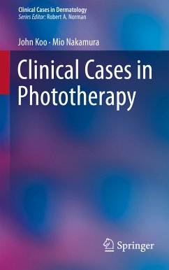Clinical Cases in Phototherapy (eBook, PDF) - Koo, John; Nakamura, Mio