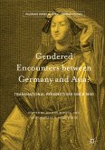 Gendered Encounters between Germany and Asia (eBook, PDF)