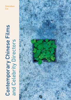 Contemporary Chinese Films and Celebrity Directors (eBook, PDF) - Cai, Shenshen