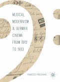 Musical Modernism and German Cinema from 1913 to 1933 (eBook, PDF)