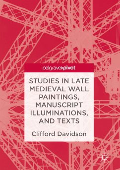 Studies in Late Medieval Wall Paintings, Manuscript Illuminations, and Texts (eBook, PDF) - Davidson, Clifford