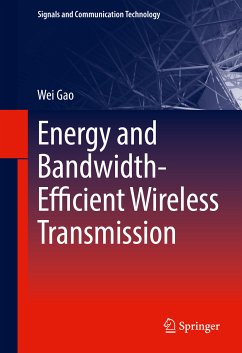 Energy and Bandwidth-Efficient Wireless Transmission (eBook, PDF) - Gao, Wei