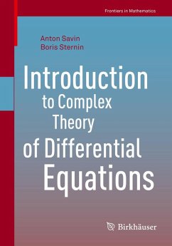 Introduction to Complex Theory of Differential Equations (eBook, PDF) - Savin, Anton; Sternin, Boris