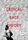 Critical Race Theory: Black Athletic Sporting Experiences in the United States (eBook, PDF)