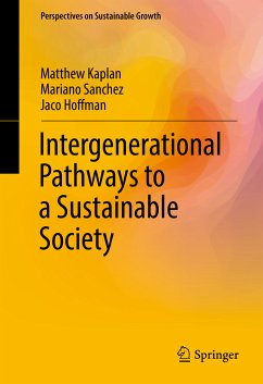 Intergenerational Pathways to a Sustainable Society (eBook, PDF) - Kaplan, Matthew; Sanchez, Mariano; Hoffman, Jaco