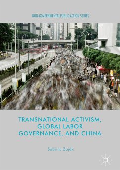 Transnational Activism, Global Labor Governance, and China (eBook, PDF) - Zajak, Sabrina