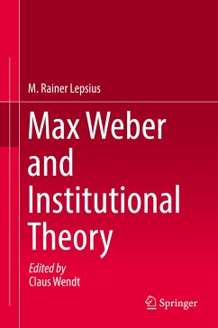 Max Weber and Institutional Theory (eBook, PDF) - Lepsius, M. Rainer