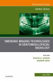 Emerging Imaging Technologies in Dento-Maxillofacial Region, An Issue of Dental Clinics of North America (eBook, ePUB)