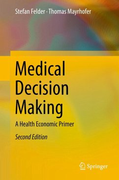 Medical Decision Making (eBook, PDF) - Felder, Stefan; Mayrhofer, Thomas