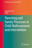 Parenting and Family Processes in Child Maltreatment and Intervention (eBook, PDF)
