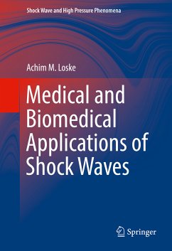 Medical and Biomedical Applications of Shock Waves (eBook, PDF) - Loske, Achim M.