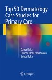 Top 50 Dermatology Case Studies for Primary Care (eBook, PDF)