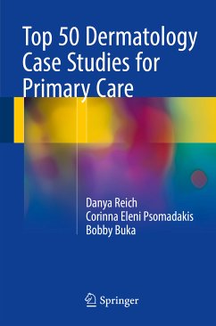 Top 50 Dermatology Case Studies for Primary Care (eBook, PDF) - Reich, Danya; Psomadakis, Corinna Eleni; Buka, Bobby