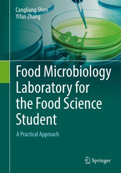 Food Microbiology Laboratory for the Food Science Student (eBook, PDF) - Shen, Cangliang; Zhang, Yifan