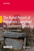 The Burial Record of Prehistoric Liangshan in Southwest China (eBook, PDF)