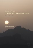 Morality in Cormac McCarthy's Fiction (eBook, PDF)