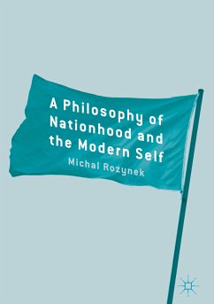 A Philosophy of Nationhood and the Modern Self (eBook, PDF) - Rozynek, Michal