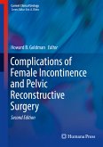 Complications of Female Incontinence and Pelvic Reconstructive Surgery (eBook, PDF)