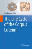 The Life Cycle of the Corpus Luteum (eBook, PDF)