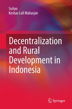 Decentralization and Rural Development in Indonesia (eBook, PDF) - Sutiyo; Maharjan, Keshav Lall