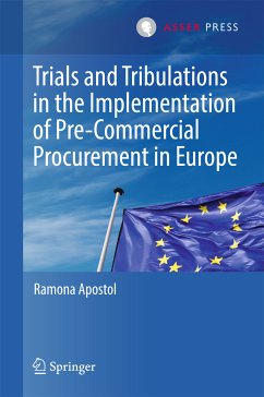 Trials and Tribulations in the Implementation of Pre-Commercial Procurement in Europe (eBook, PDF) - Apostol, Ramona