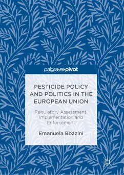 Pesticide Policy and Politics in the European Union (eBook, PDF) - Bozzini, Emanuela