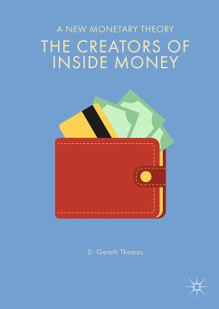 The Creators of Inside Money (eBook, PDF) - Thomas, D. Gareth