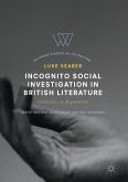 Incognito Social Investigation in British Literature (eBook, PDF)