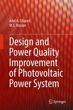 Design and Power Quality Improvement of Photovoltaic Power System (eBook, PDF) - A. Elbaset, Adel; Hassan, M. S.