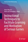 Instructional Techniques to Facilitate Learning and Motivation of Serious Games (eBook, PDF)