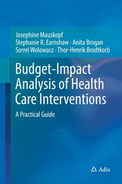 Budget-Impact Analysis of Health Care Interventions (eBook, PDF) - Mauskopf, Josephine; Earnshaw, Stephanie R.; Brogan, Anita; Wolowacz, Sorrel; Brodtkorb, Thor-Henrik