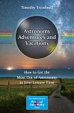 Astronomy Adventures and Vacations (eBook, PDF)