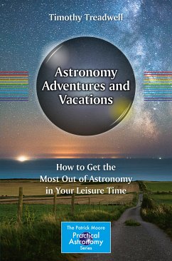Astronomy Adventures and Vacations (eBook, PDF) - Treadwell, Timothy