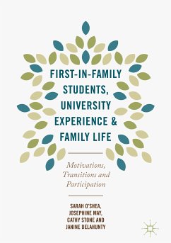 First-in-Family Students, University Experience and Family Life (eBook, PDF) - O'Shea, Sarah; May, Josephine; Stone, Cathy; Delahunty, Janine