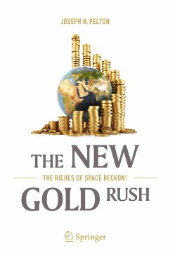 The New Gold Rush (eBook, PDF) - Pelton, Joseph N.