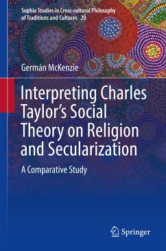 Interpreting Charles Taylor’s Social Theory on Religion and Secularization (eBook, PDF) - McKenzie, Germán