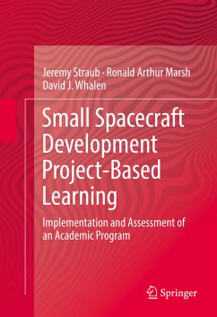 Small Spacecraft Development Project-Based Learning (eBook, PDF) - Straub, Jeremy; Marsh, Ronald Arthur; Whalen, David J.