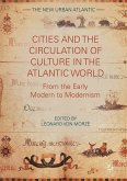 Cities and the Circulation of Culture in the Atlantic World (eBook, PDF)