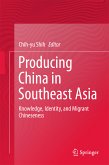 Producing China in Southeast Asia (eBook, PDF)