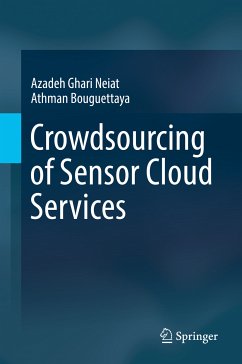 Crowdsourcing of Sensor Cloud Services (eBook, PDF) - Ghari Neiat, Azadeh; Bouguettaya, Athman