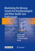 Monitoring the Nervous System for Anesthesiologists and Other Health Care Professionals (eBook, PDF)